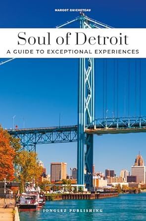 SOUL OF DETROIT (2025) - GUIDE TO THE BEST EXPERIENCES