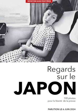 REGARDS SUR LE JAPON ( L´ALBUM RSF POUR LA LIBERTÉ DE LA PRESSE, 76-2024)