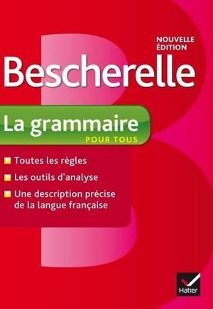 LA GRAMMAIRE POUR TOUS. BESCHERELLE