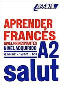 APRENDER FRANCES NIVEL PRINCIPIANTES A2 + 1MP3CD