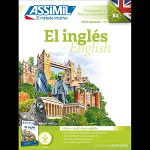 ASSIMIL METODO INTUITIVO PRINCIPIANTES Y FALSOS PRINCIPIANTES. EL INGLES B2