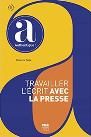 TRAVAILLER L'ÉCRIT AVEC LA PRESSE - A PARTIR DE A2