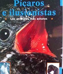 PICAROS E ILUSIONISTAS (LOS ANIMALES MAS ASTUTOS)