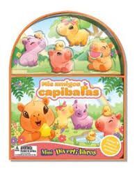 MIS AMIGOS CAPIBARAS (MINI DIVERTI-LIBROS)