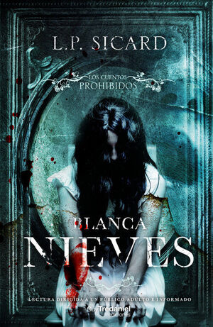 BLANCA NIEVES (LOS CUENTOS PROHIBIDOS)