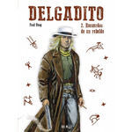 DELGADITO 2. RECUERDOS DE UN REBELDE