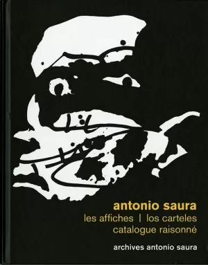 ANTONIO SAURA. LES AFFICHES I LOS CARTELES