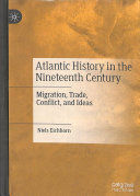 ATLANTIC HISTORY IN THE NINETEENTH CENTURY