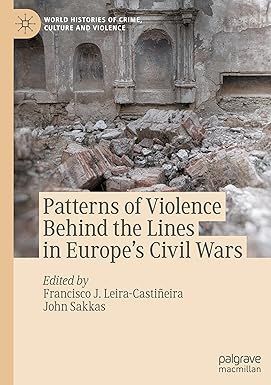PATTERNS OF VIOLENCE BEHIND THE LINES IN EUROPE'S CIVIL WARS