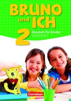 BRUNO UND ICH 2.DEUTSCH FUR KINDER. ARBEITSHEFT  (EJERCICIOS)