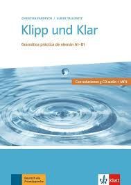 KLIPP UND KLAR.GRAMÁTICA PRÁCTICA DE ALEMÁN. EDICION ESPAÑOLA NEU