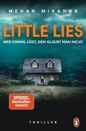 LITTLE LIES. WER EINMAL LUGT, DEM GLAUBT MAN NICHT