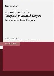 ARMED FORCE IN THE TEISPID-ACHAEMENID EMPIRE