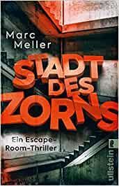 STADT DES ZORNS - EIN ESCAPE-ROOM-THRILLER