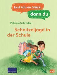 ERST ICH EIN STUCK DANN DU SCHNITZELJAGD IN DER SCHULE