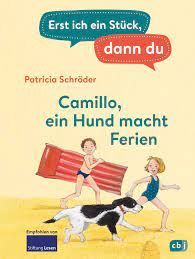 CAMILLO, EIN HUND MACHT FERIEN. ERST ICH EIN STÜCK