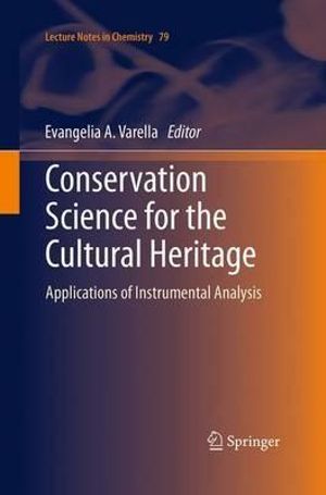 CONSERVATION SCIENCE FOR THE CULTURAL HERITAGE, APPLICATIONS OF INSTRUMENTAL ANALYSIS