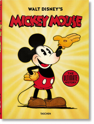 WALT DISNEY'S MICKEY MOUSE. THE ULTIMATE HISTORY