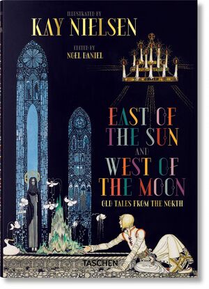 KAY NIELSEN. EAST OF THE SUN AND WEST OF THE MOON