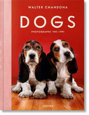 WALTER CHANDOHA- DOGS PHOTOGRAPHS 1941-1991-INT.