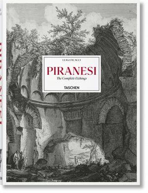 PIRANESI, THE COMPLETE ETCHINGS-INT