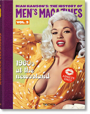 DIAN HANSON'S: THE HISTORY OF MEN'S MAGAZINES. 1960S AT THE NEWSSTAND
