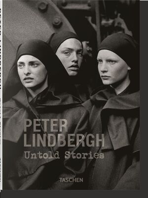 PETER LINDBERGH. UNTOLD STORIES