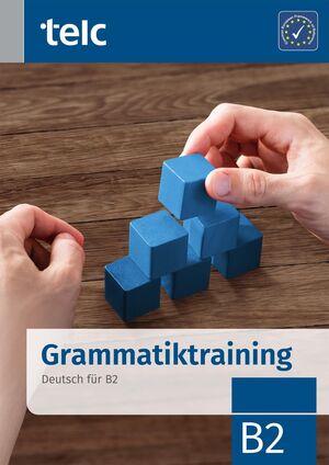 GRAMMATIKTRAINING DEUTSCH B2