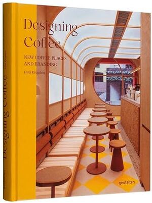 DESIGNING COFFEE. NEW COFFEE PLACES AND BRANDING