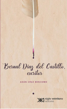 BERNAL DÍAZ DEL CASTILLO, ESCRITOR