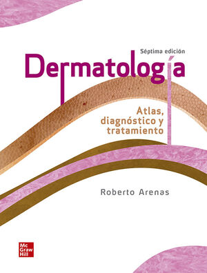 DERMATOLOGÍA. ATLAS, DIAGNÓSTICO Y TRATAMIENTO