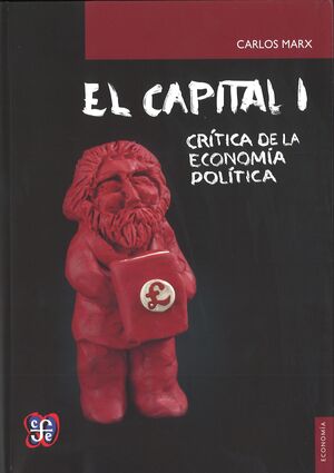 CAPITAL, 1 (R) CRITICA DE LA ECONOMIA POLITICA