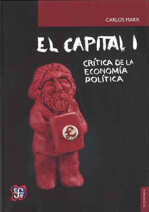 EL CAPITAL I (R) CRITICA DE LA ECONOMIA POLITICA