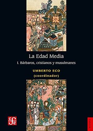 LA EDAD MEDIA I : BÁRBAROS, CRISTIANOS Y MUSULMANES