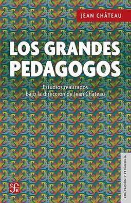 LOS GRANDES PEDAGOGOS