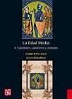 LA EDAD MEDIA II. CATEDRALES, CABALLEROS Y CIUDADES