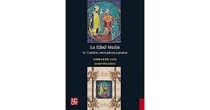 LA EDAD MEDIA III. CASTILLOS, MERCADERES Y POETAS