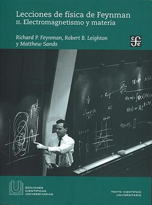 LECCIONES FISICA FEYNMAN II : ELECTROMAGNETISMO Y MATERIA