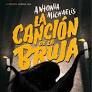 LA CANCIÓN DE LA BRUJA