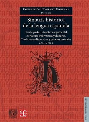 SINTAXIS HISTORICA DE LA LENGUA ESPAÑOLA II. CUARTA PARTE