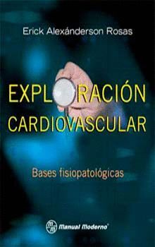 EXPLORACION CARDIOVASCULAR : BASES FISIOPATOLOGICAS