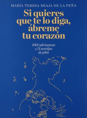 SI QUIERES QUE TE LO DIGA, ÁBREME TU CORAZÓN