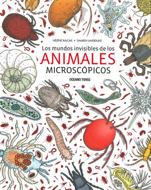 LOS MUNDOS INVISIBLES DE LOS ANIMALES MICROSCOPICOS