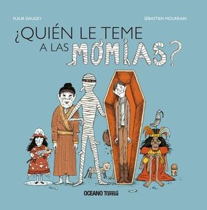 ¿QUIEN LE TEME A LAS MOMIAS?    (HISTORIA)