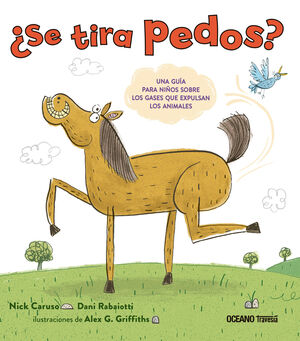 ¿SE TIRA PEDOS?. UNA GUIA PARA NIÑOS SOBRE LOS GASES QUE EXPULSAN LOS ANIMALES