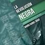 LA REVOLUCION NEGRA