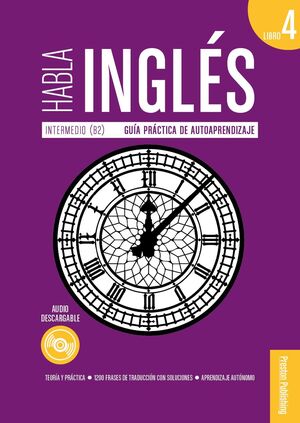 HABLA INGLÉS LIBRO 4. INTERMEDIO B2