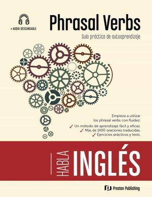 PHRASAL VERBS. GUÍA PRÁCTICA DE AUTOAPRENDIZAJE