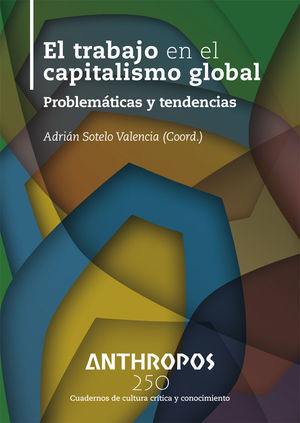 TRABAJO EN EL CAPITALISMO GLOBAL,EL