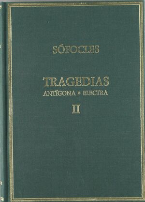 TRAGEDIAS II ANTÍGONA . ELECTRA